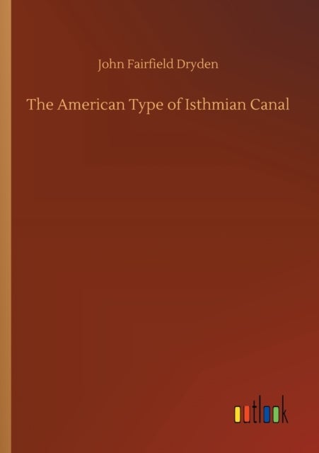 The American Type of Isthmian Canal