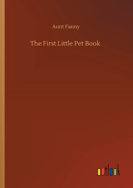 The First Little Pet Book