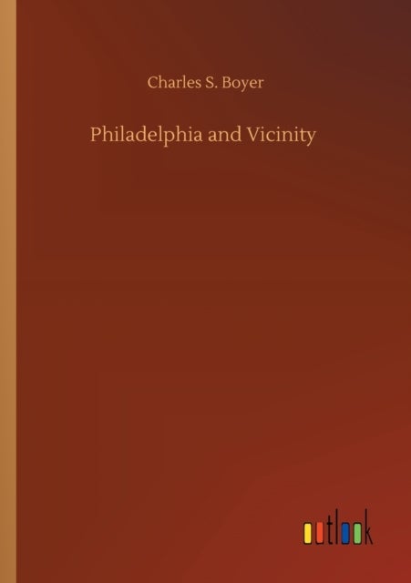 Philadelphia and Vicinity