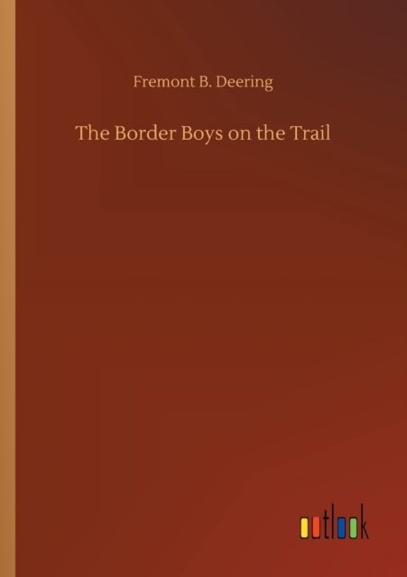 The Border Boys on the Trail