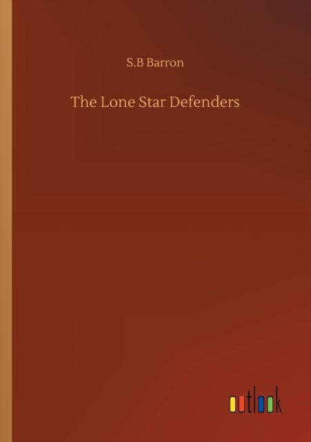 The Lone Star Defenders