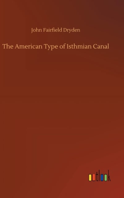 The American Type of Isthmian Canal