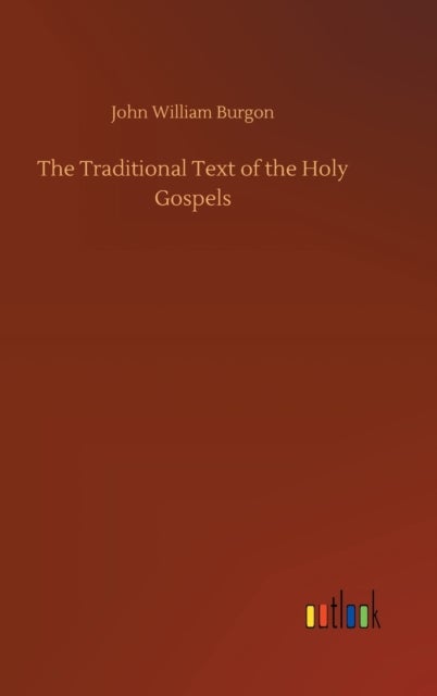 The Traditional Text of the Holy Gospels