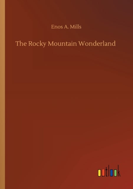 The Rocky Mountain Wonderland