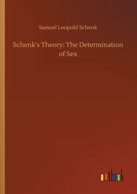 Schenk's Theory - The Determination of Sex