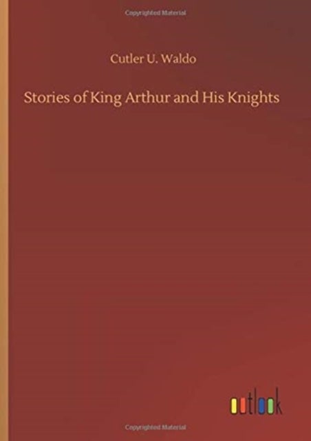 Stories of King Arthur and His Knights