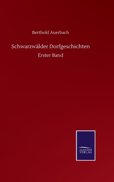Schwarzwalder Dorfgeschichten - Erster Band