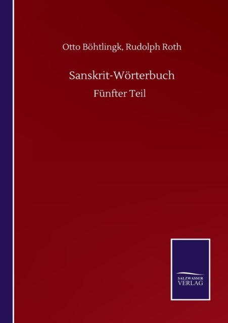 Sanskrit-Woerterbuch - Funfter Teil