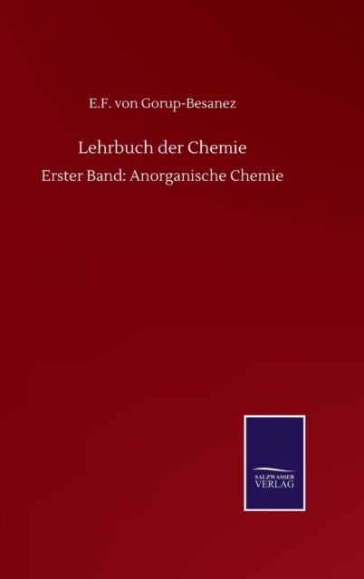 Lehrbuch der Chemie - Erster Band: Anorganische Chemie