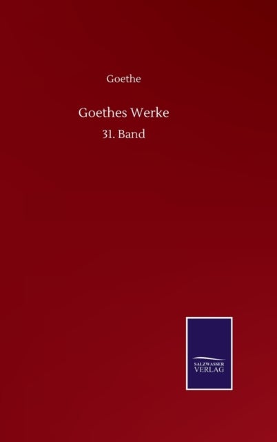 Goethes Werke - 31. Band