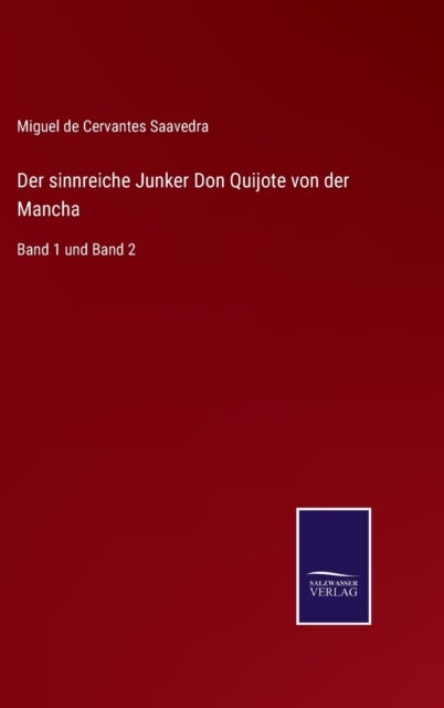 Der sinnreiche Junker Don Quijote von der Mancha - Band 1 und Band 2