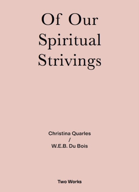 Of Our Spiritual Strivings - Two Works Series Vol. 4.