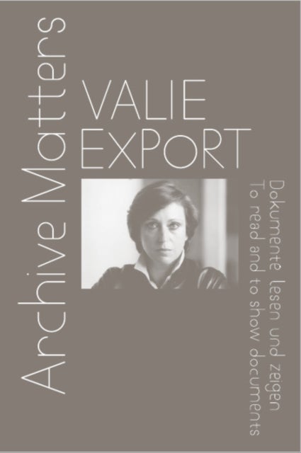 Valie Export - Archive Matters. To read and to show documents