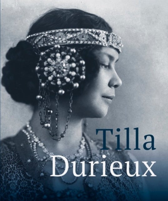 Tilla Durieux - A Witness to a Century and Her Roles