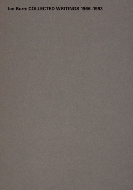 Ian Burn - Collected Writings 1966-1993