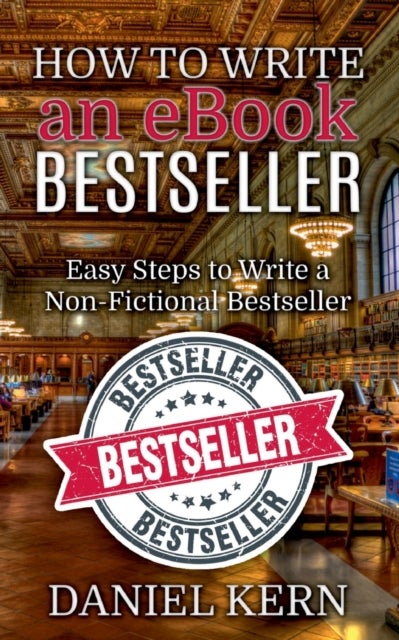Bilde av How To Write An Ebook Bestseller Av Daniel Kern