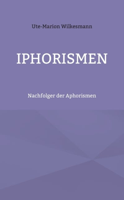 Iphorismen - Nachfolger der Aphorismen