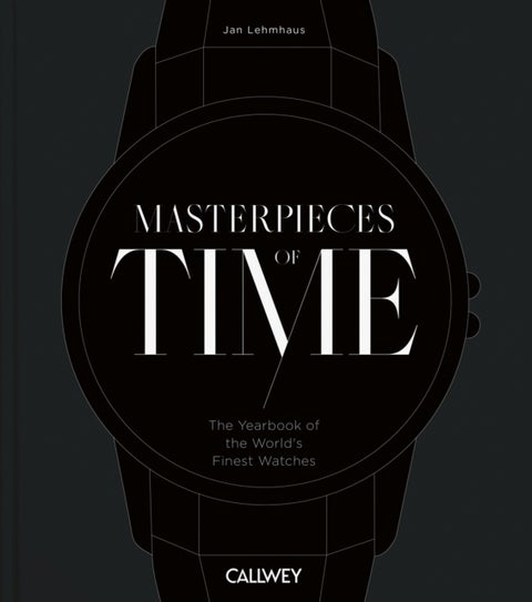 Masterpieces of Time - The Yearbook of the World's Finest Watches