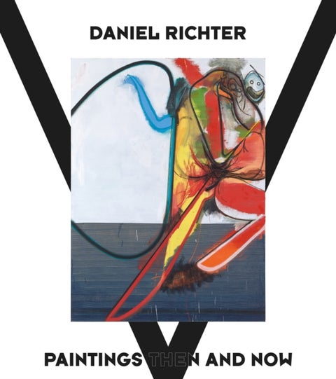 Daniel Richter - Paintings Then and Now