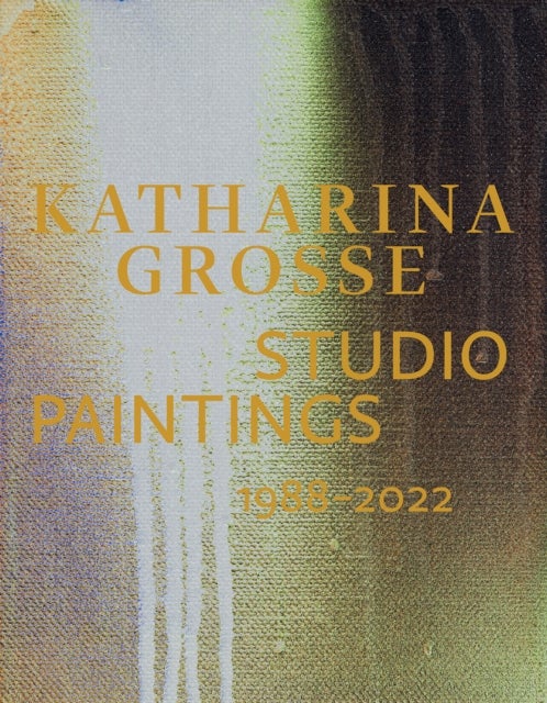 Bilde av Katharina Grosse Studio Paintings 1988¿2022 (bilingual Edition)