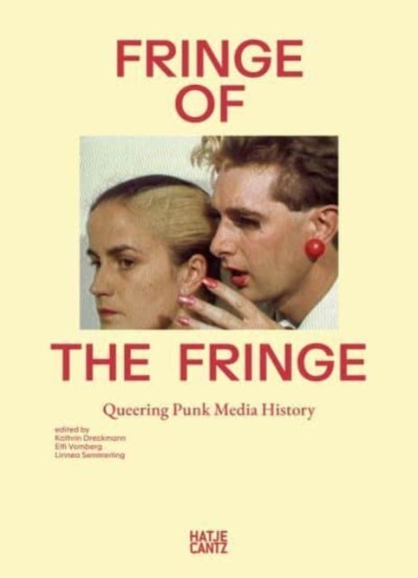Fringe of the Fringe - Queering Punk Media History