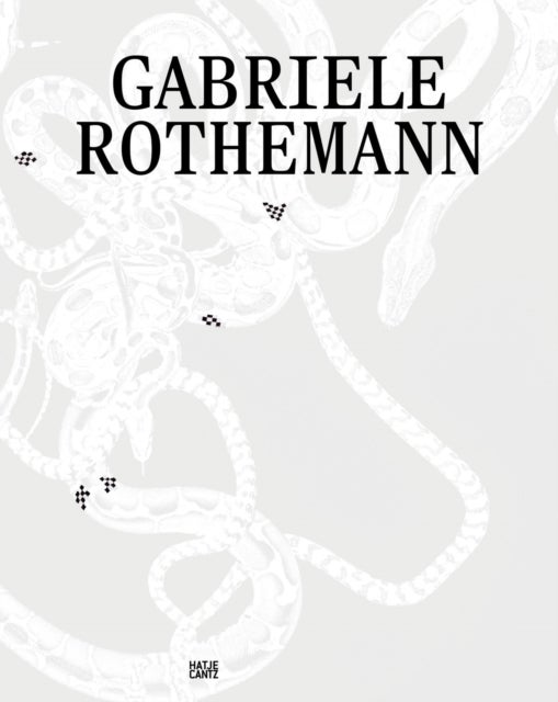 Gabriele Rothemann: Works (Bilingual edition)