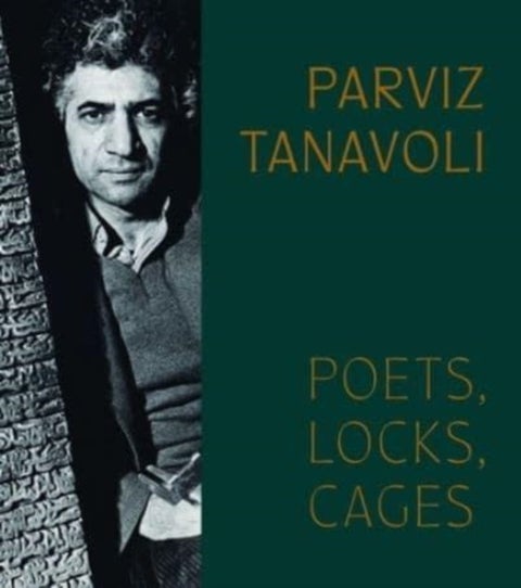 Parviz Tanavoli - Poets, Locks, Cages
