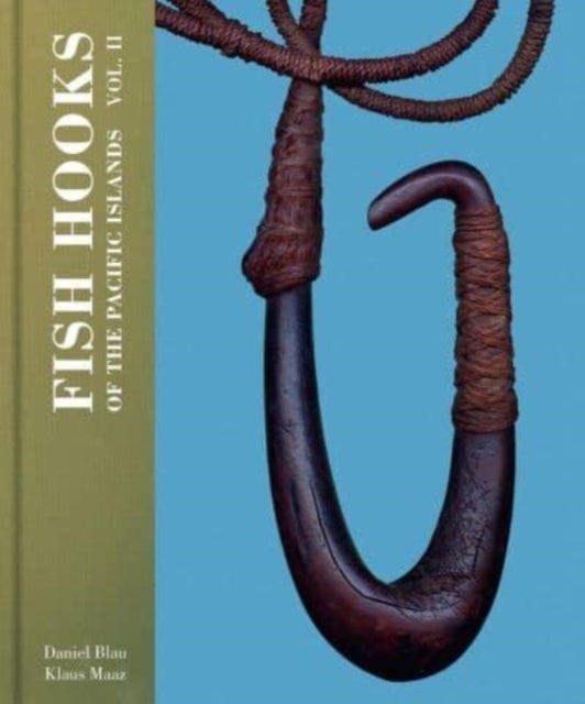 Fish Hooks of the Pacific Islands - Vol. II
