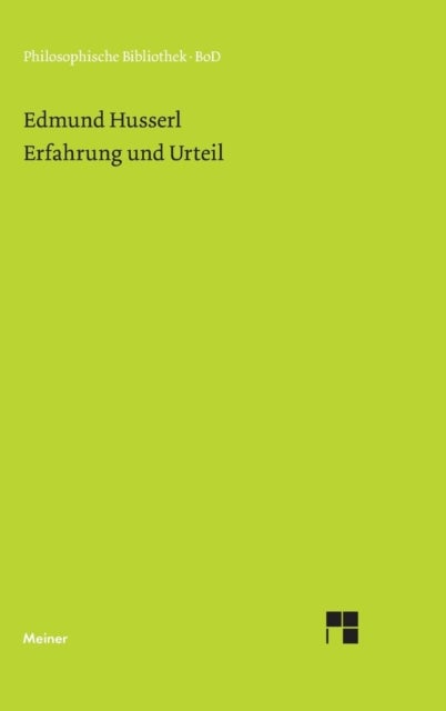 Erfahrung und Urteil - Untersuchungen zur Genealogie der Logik