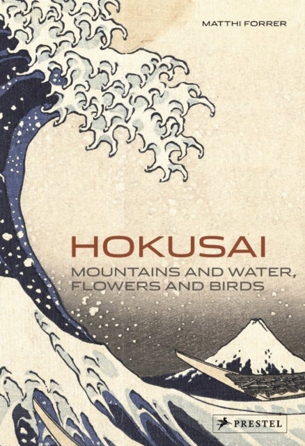 Hokusai - Mountains and Water, Flowers and Birds
