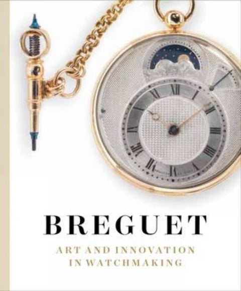 Breguet - Art and Innovation In Watchmaking