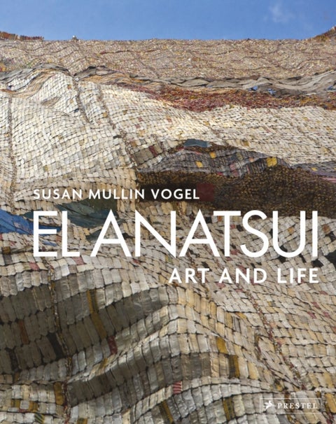 El Anatsui - Art and Life