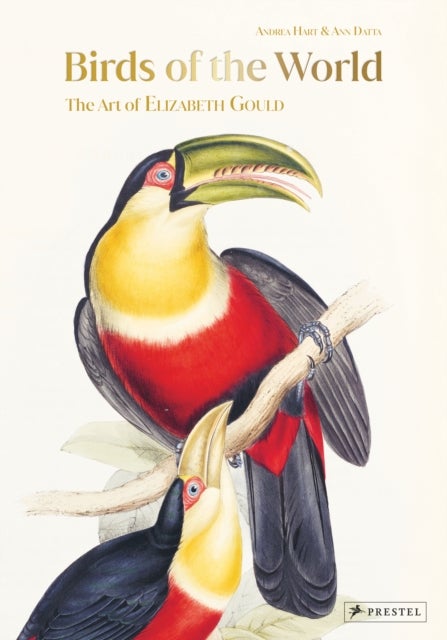 Birds of the World - The Art of Elizabeth Gould