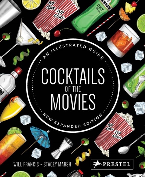 Cocktails of the Movies - An Illustrated Guide to Cinematic Mixology New Expanded Edition