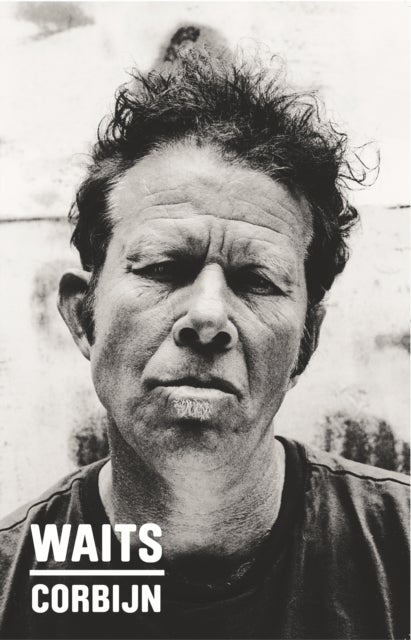 Waits/Corbijn '77-'11