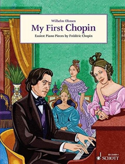 My First Chopin - Easiest Piano Pieces by FredeRic Chopin