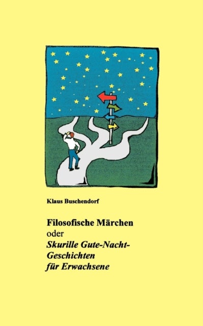 Filosofische Marchen - Skurille Gute-Nacht-Geschichten fur Erwachsene