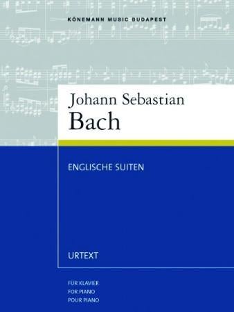 Bach: English suites - für Klavier = for piano = pour piano
