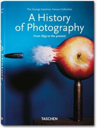 A History of Photography. From 1839 to the Present - Bibliotheca Universalis