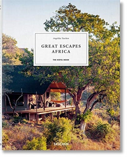 Bilde av Great Escapes Africa. The Hotel Book