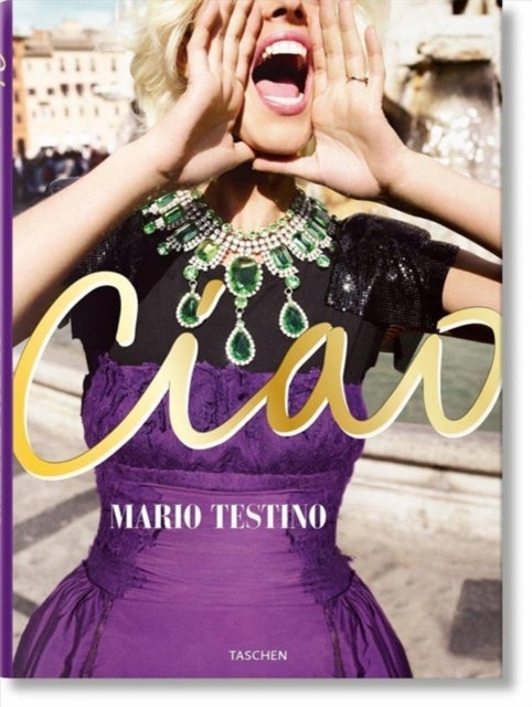 Mario Testino. Ciao. Omaggio all'Italia