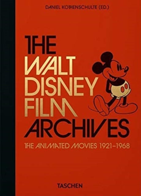 The Walt Disney Film Archives. The Animated Movies 1921¿1968. 40th Ed. - 40th Anniversary Edition