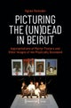 Picturing the (Un)Dead in Beirut