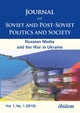 Journal of Soviet and Post-Soviet Politics and S - The Russian Media and the War in Ukraine, Vol. 1,