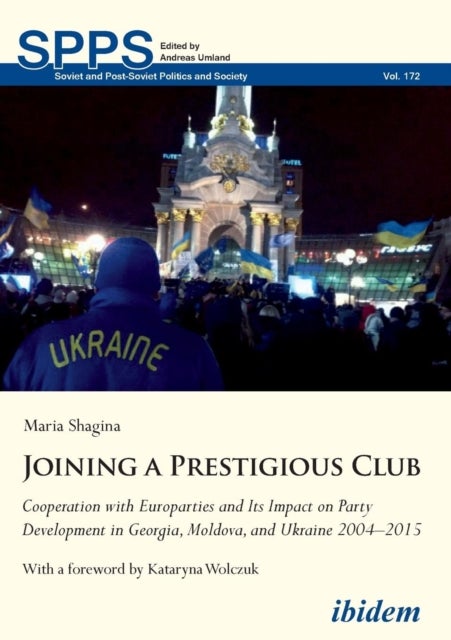 Joining a Prestigious Club - Cooperation with Europarties and Its Impact on Party Development in Georgia, Moldova, and Ukraine 20
