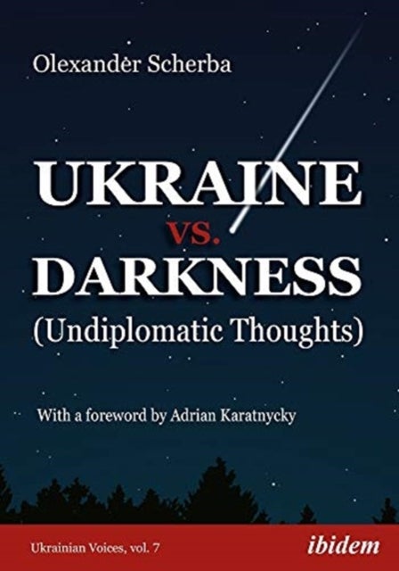 Ukraine vs. Darkness - Undiplomatic Thoughts
