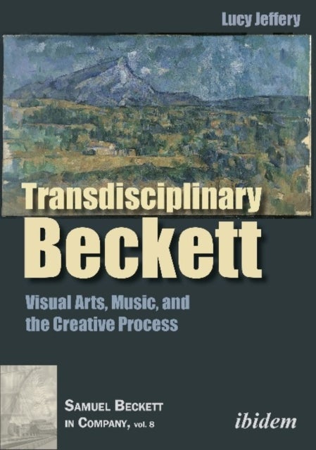Bilde av Transdisciplinary Beckett - Visual Arts, Music, And The Creative Process Av Lucy Jeffery