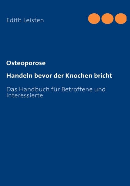Osteoporose - Handeln bevor der Knochen bricht