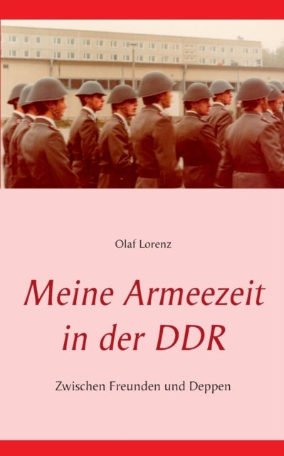 Bilde av Meine Armeezeit In Der Ddr Av Olaf Lorenz
