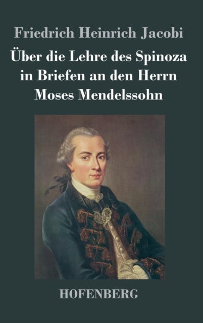 Bilde av Ueber Die Lehre Des Spinoza In Briefen An Den Herrn Moses Mendelssohn Av Friedrich Heinrich Jacobi